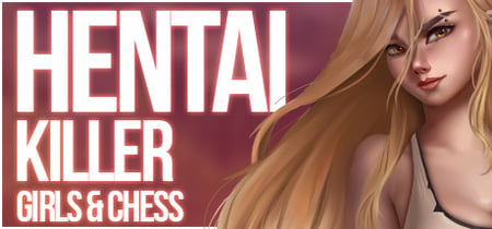 Hentai Killer: Girls & Chess banner