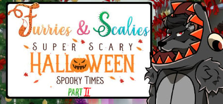 Furries & Scalies: Super Scary Halloween Spooky Times Part II banner
