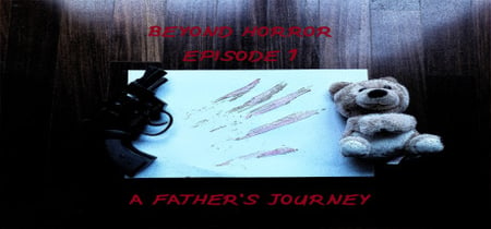 Beyond Horror: Episode One, A Father's Journey banner