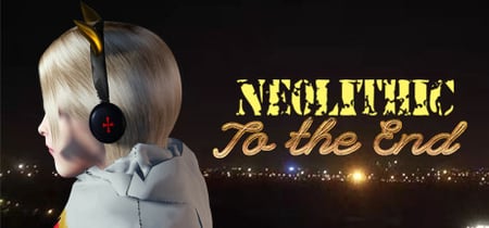 [Neolithic]To the End banner