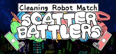 Cleaning Robot Match "Scatter Battlers" banner