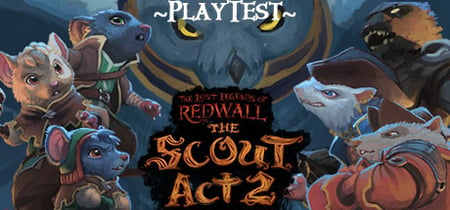 The Lost Legends of Redwall: The Scout Act II Playtest banner