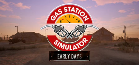 Gas Station Simulator: Prologue - Early Days banner