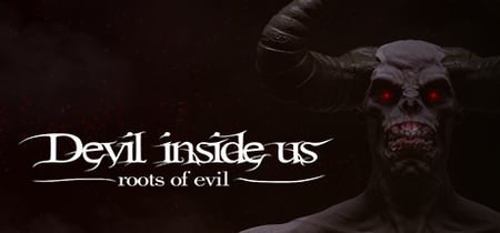 Devil Inside Us: Roots of Evil banner