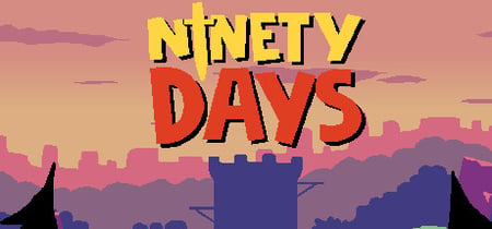 Ninety Days banner