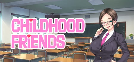 Childhood Friends banner
