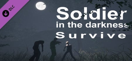 Soldier in the darkness - Survive banner