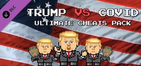 Trump VS Covid: Ultimate Cheats Pack banner