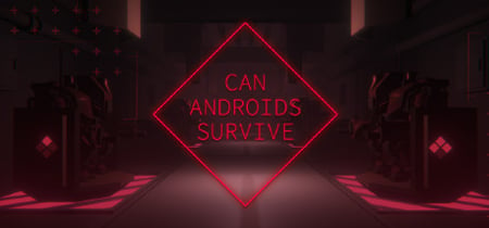 CAN ANDROIDS SURVIVE banner