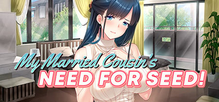 My Married Cousin's Need for Seed banner