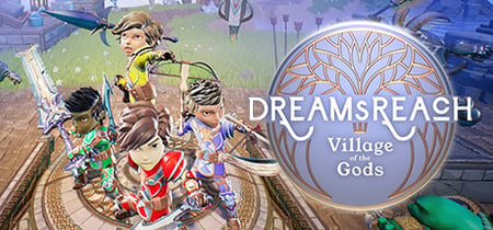Dream's Reach: Village of the Gods banner