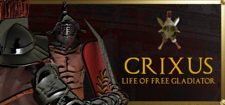CRIXUS: Life of free Gladiator banner