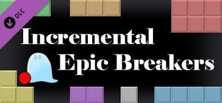 Incremental Epic Breakers Steam Charts and Player Count Stats