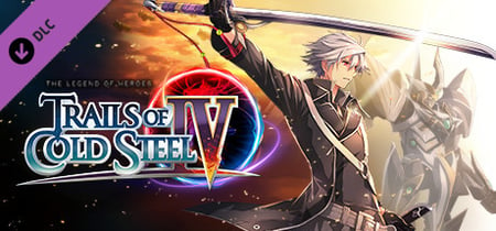 The Legend of Heroes: Trails of Cold Steel IV - Free Sample Set A banner