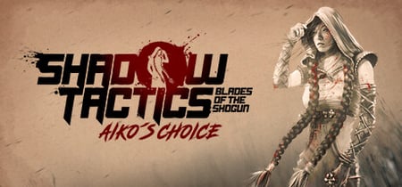 Shadow Tactics: Aiko's Choice banner