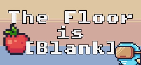 The Floor is [Blank] banner