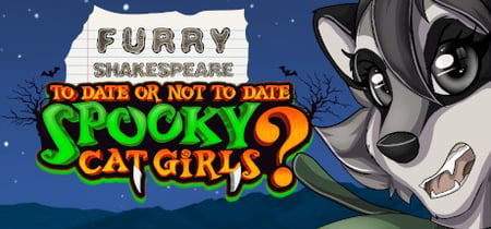 Furry Shakespeare: To Date Or Not To Date Spooky Cat Girls? banner
