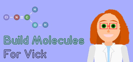 Build Molecules for Vick - Chemistry Puzzle banner