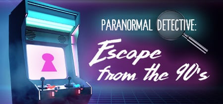 Paranormal Detective: Escape from the 90's banner