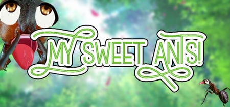 My Sweet Ants! banner