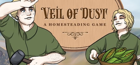 Veil of Dust: A Homesteading Game banner