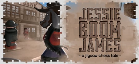 Jessie 'Boom' James - a jigsaw chess tale banner