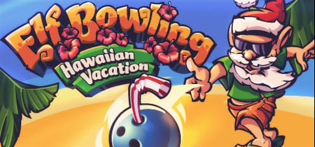 Elf Bowling: Hawaiian Vacation banner