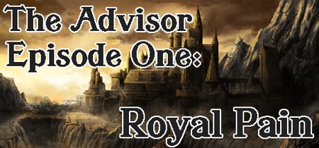 The Advisor - Episode 1: Royal Pain banner