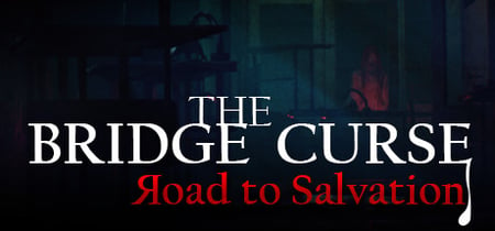 The Bridge Curse Road to Salvation banner