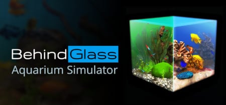 Behind Glass: Aquarium Simulator banner