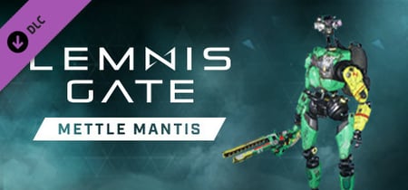 Lemnis Gate: Mettle Mantis banner