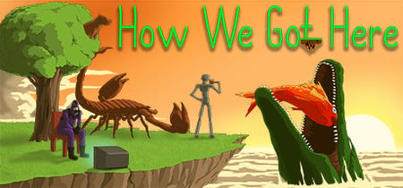 How We Got Here banner
