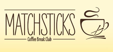 Matchsticks - Coffee Break Club banner