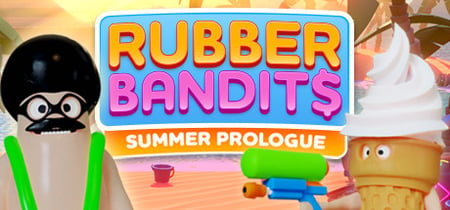 Rubber Bandits: Summer Prologue banner
