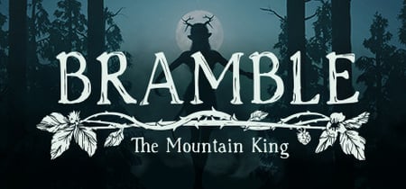 Bramble: The Mountain King banner