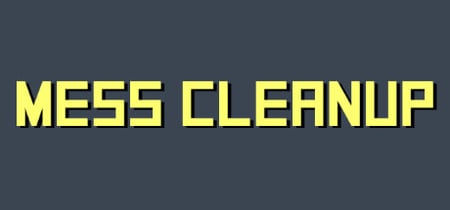 Mess Cleanup banner