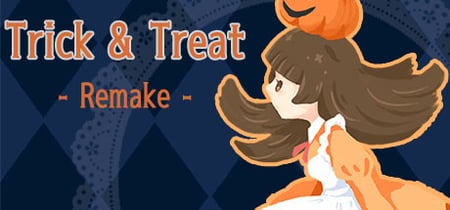 Trick & Treat Remake banner