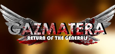 Gazmatera: Return Of The Generals banner