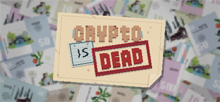 Crypto Is Dead banner