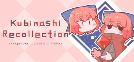 Kubinashi Recollection banner