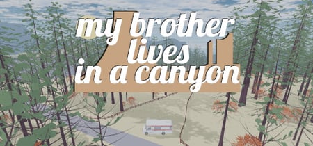 my brother lives in a canyon banner