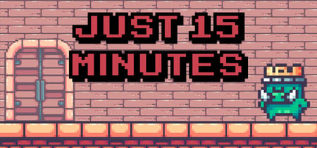 Just 15 minutes banner