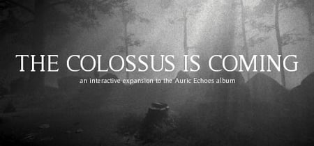 The Colossus Is Coming: The Interactive Experience banner