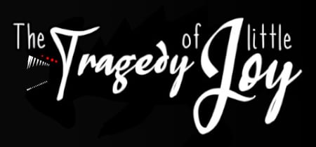 The Tragedy of little Joy banner