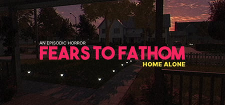 Fears to Fathom - Home Alone banner