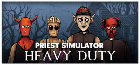Priest Simulator: Heavy Duty banner