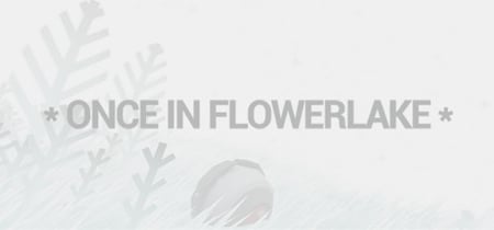 Once in Flowerlake banner