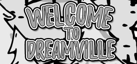 Welcome to Dreamville banner