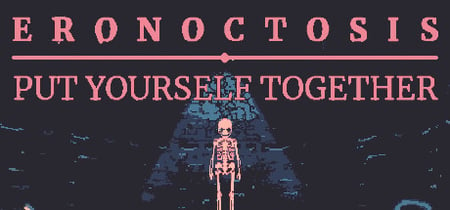 Eronoctosis: Put Yourself Together banner