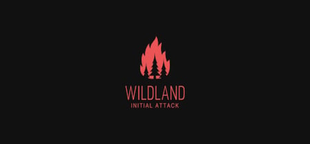 WILDLAND: Initial Attack playtest banner